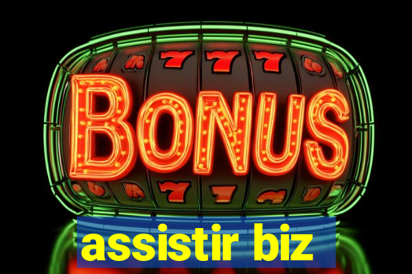 assistir biz